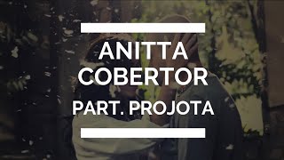 Anitta  Coberto feat Projota legendado [upl. by Nwadahs251]