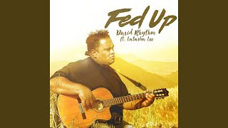 Fed up feat Latasha Lee [upl. by Heyer]