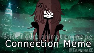 Connection Meme SFAMSTICK FIGURE ANIMATION MEME [upl. by Marquardt]