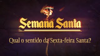 Qual o sentido da Sextafeira Santa [upl. by Licastro]