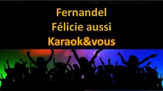 Karaoké Fernandel  Félicie aussi [upl. by Reade]