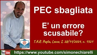 PEC sbagliata è un errore scusabile  commento a sentenza di Simone Chiarelli 2122024 [upl. by Xylia451]