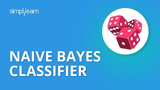 Naive Bayes Classifier  Naive Bayes Algorithm  Naive Bayes Classifier With Example  Simplilearn [upl. by Gayler]