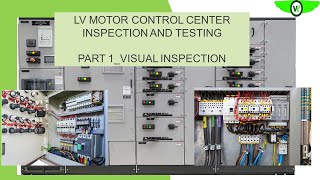 MOTOR CONTROL CENTER MCC Inspection and testing LV Part 1 visual Inspection [upl. by Benjy]