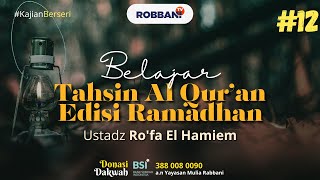 🔴Live  BELAJAR TAHSIN AL QURAN EDISI RAMADHAN 12 🎙Ustadz Rofa El Hamiem [upl. by Atived]