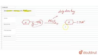 Benzamide on treatment with POCl3 gives [upl. by Daub]