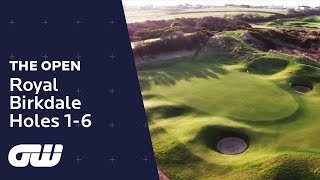 quotA Great SceneSetterquot  Royal Birkdale Course Guide  Holes 16  The Open Championship [upl. by Puduns]