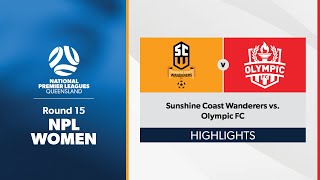 NPL Women Round 15  Sunshine Coast Wanderers vs Olympic FC Highlights [upl. by Sotos66]