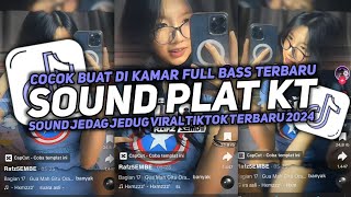 DJ SOUND JJ PLAT KT V23 AUTO GELENG GELENG JEDAG JEDUG VIRAL TIKTOK TERBARU 2024🎧 [upl. by Arammat]