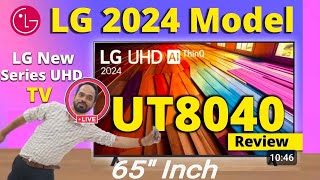 🔥LG UT8040 TV review💥webos 2024 4k TV UHD Smart TV 65 INCH💥 Unboxing amp Full Review🔥 [upl. by Menell]