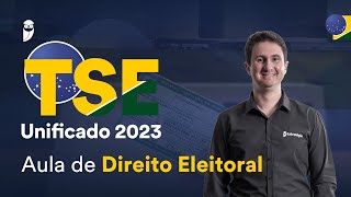 Aula de Direito Eleitoral  TSE Unificado 2023 [upl. by Ric590]