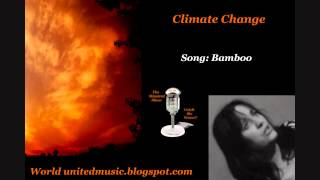 Climate Change  Bamboo [upl. by Geoffry]