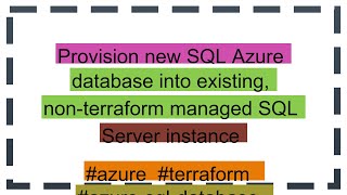 Provision new SQL Azure database into existing nonterraform managed SQL Server instance [upl. by Savihc981]