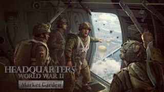 Headquarters World War 2  Market Garden PREVIEW  Ep 01  Road to Valkenswaard [upl. by Nyret38]