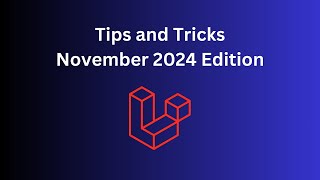 12 Laravel Tips in 8 Minutes November 2024 [upl. by Anailli]