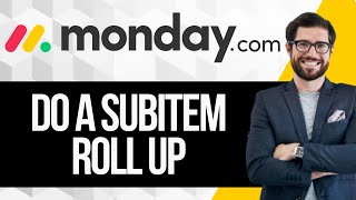 How to do Subitem Rollup in Mondaycom [upl. by Llertac973]