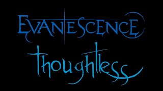 Evanescence  Thoughtless Lyrics Anywhere But Home [upl. by Evoy]