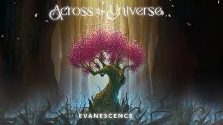 Evanescence  Across the Universe Official Audio [upl. by Llehcear165]