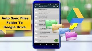 How to Auto Sync File Folder to Google Drive in Android [upl. by Ainer606]