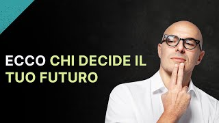 EP 062  Ecco chi decide il tuo futuro [upl. by Vani]