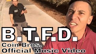 BTFD  quotBuy The FING Dipquot Official Music Video [upl. by Donela437]