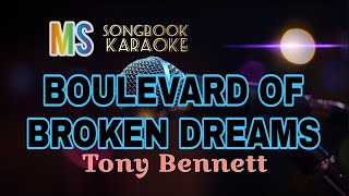 BOULEVARD OF BROKEN DREAMS TONY BENNETT KARAOKE [upl. by Losiram]