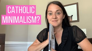 Not of This World  A Catholic Guide to Minimalism  Book Review [upl. by Reni]