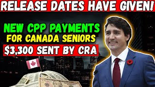 Release Dates Have Given 3300 New CPP Payments Are Sent To Canada Seniors By CRA [upl. by Alyworth418]