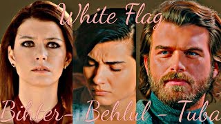 Bihter ♡ Behlul ♡ Tuba ❣ AU ❣ White Flag [upl. by Katie]