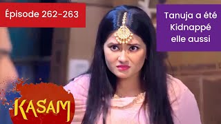 KASAM Eps 262263  Tanuja finit par être kidnappé elle aussi en venant sauver Rishi [upl. by Dalila]