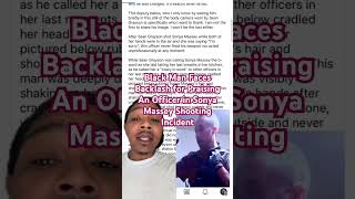 Black Man Faces Backlash for Praising An Officer in Sonya Massey Shooting Incident [upl. by Ahsilem]