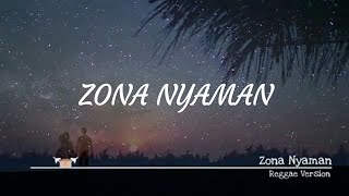 Zona nyaman  Reggae version   LYRICS VIDEOLYRIC [upl. by Methuselah989]