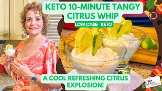 10 Minute Citrus Whip  Keto Low Carb A Cool Refreshing Citrus Explosion [upl. by Aldarcie]