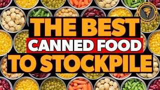 Best Canned Food to Stockpile for Survival amp Prepping [upl. by Eleaffar]