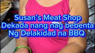 Susan’s Meat Shop dekada nang nag bebenta mg dekalidad na BBQ [upl. by Buzz]