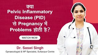 Understanding PID and Infertility Diagnosis amp Treatment  Dr Saswi Indira IVF Sultanpur UP [upl. by Sirak]