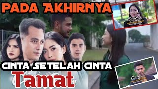 MENUJU EPISODE TERAKHIR  CINTA SETELAH CINTA [upl. by Oht]