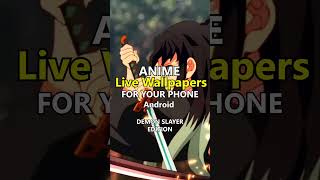 Anime Live Wallpaper for your phone  Demon Slayer Edition 🌟 [upl. by Rodrick301]