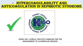 ANTICOAGULATION IN NEPHROTIC SYNDROME  KDIGO 2021 GUIDELINES [upl. by Yuzik]