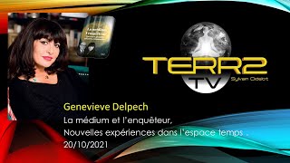 Genevieve Delpech la medium et l enquêteur Nouvelles expériences dans lespace temps [upl. by Suiramaj]