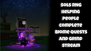 Sols Rng  Helping people complete biome quests and grinding for glitch [upl. by Morrissey]