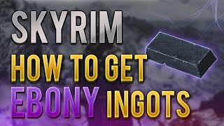 SKYRIM How To Get Ebony Ingots Fast  Ebony Ingot amp Ore Locations To Smith Daedric amp Ebony Armor [upl. by Eahsat]