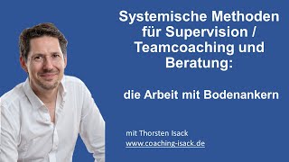 Methoden für Supervision  Teamcoaching amp Beratung die Arbeit mit Bodenankern  Coaching Skills [upl. by Akimed209]