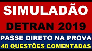 SIMULADÃO DETRAN PARA 2020 PASSE DIRETO NA PROVA DO DETRAN 40 QUESTÕES RESOLVIDAS E COMENTADAS II [upl. by Mcmurry147]