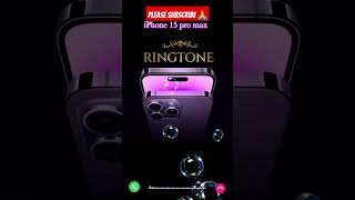 🎧 I phone 15 pro max ringtone  iphone14promax ringtongs smartphone ringtones cyrclephone [upl. by Enrev]