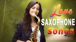 Beautiful Romantic Love Songs  Medley  Greatest 100 Saxophone Instrumental Music 2024 [upl. by Ahseal672]