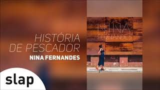 Nina Fernandes  História de Pescador EP quotNina Fernandesquot Áudio Oficial [upl. by Vocaay]