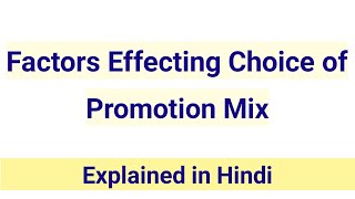 Factors Affecting Promotion Mix  Factors Affecting Selection of Promotion Mix [upl. by Fleck53]