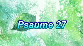 Psaume 27 [upl. by Ijic]