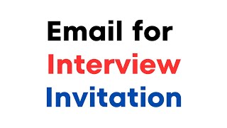 Email for Interview Invitation l How to Write an Interview Invitation Email [upl. by Angelique572]